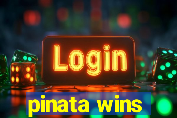 pinata wins